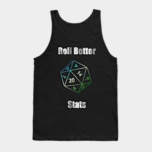 Roll Better Stats Tank Top